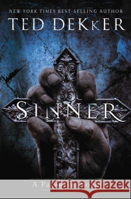 Sinner: A Paradise Novel Ted Dekker 9781595545787