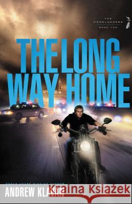 The Long Way Home Andrew Klavan 9781595545879 Thomas Nelson Publishers