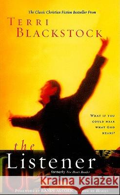 The Listener: What If You Could Hear What God Hears? Thomas Nelson Publishers 9781595548320