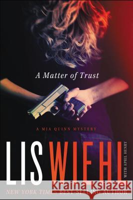 A Matter of Trust Lis Wiehl April Henry 9781595549068 Thomas Nelson Publishers