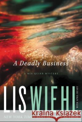 A Deadly Business Lis Wiehl April Henry 9781595549075 Thomas Nelson Publishers