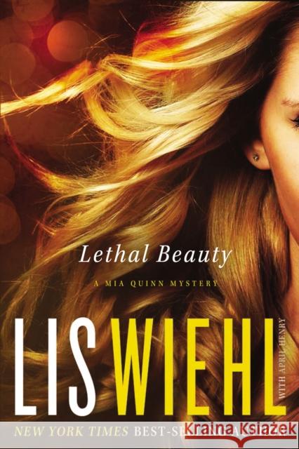 Lethal Beauty: A MIA Quinn Mystery Wiehl, Lis 9781595549082 Thomas Nelson Publishers