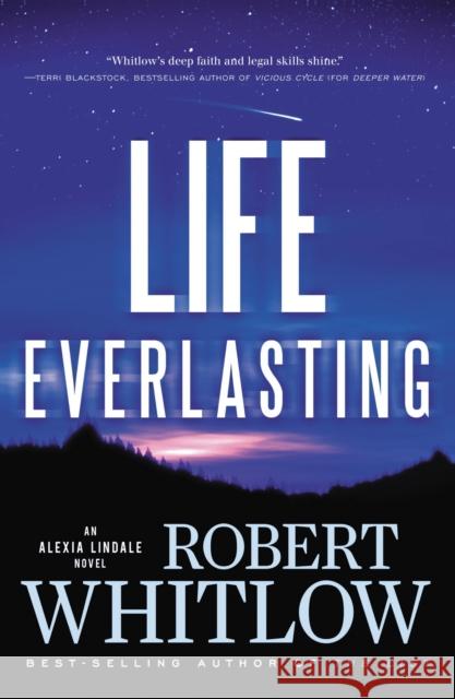 Life Everlasting Robert Whitlow 9781595549624 Thomas Nelson Publishers