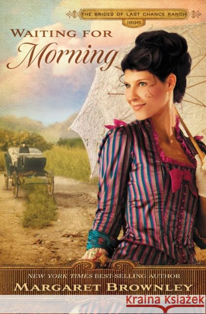 Waiting for Morning Margaret Brownley 9781595549709 Thomas Nelson Publishers