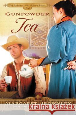 Gunpowder Tea Margaret Brownley 9781595549723 Thomas Nelson Publishers