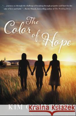 The Color of Hope Kim Cash Tate 9781595549983 Thomas Nelson Publishers
