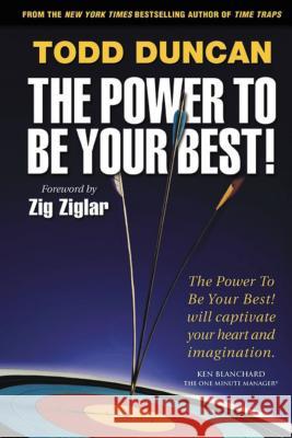 The Power to Be Your Best Todd Duncan 9781595553348 
