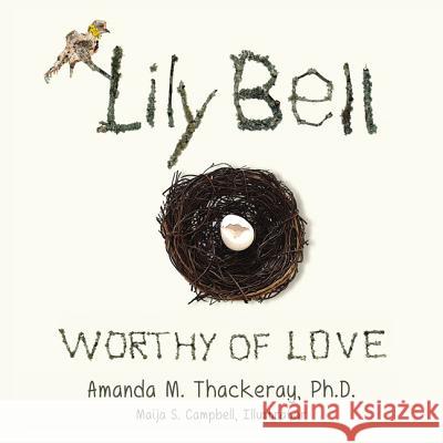 Lily Bell: Worthy of Love Amanda Thackeray 9781595559524 ELM Hill