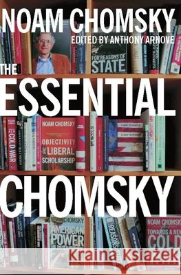 The Essential Chomsky Noam Chomsky 9781595581891 New Press
