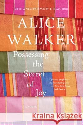 Possessing the Secret of Joy Alice Walker 9781595583642 Not Avail