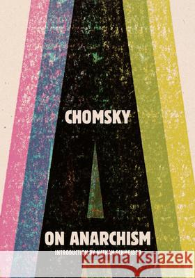 On Anarchism Noam Chomsky 9781595589101 New Press