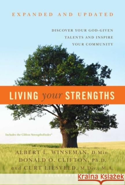 Living Your Strengths Albert L. Winseman Donald O. Clifton Curt Liesveld 9781595620026