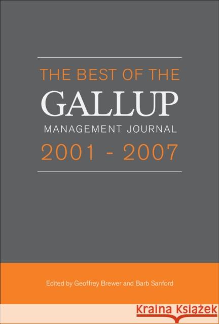 Best of the Gallup Management Journal 2001-2007 Geoffrey Brewer Barb Sanford 9781595620194 Gallup Press