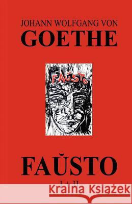 Faŭsto I + II (La kompleta dramo de Goethe en Esperanto) Goethe, Johann Wolfgang Von 9781595690081 Mondial