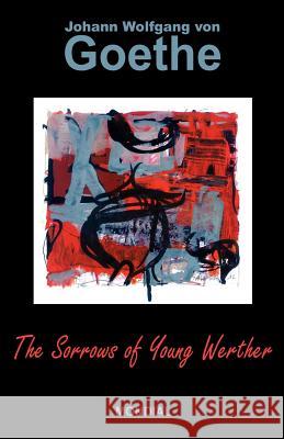 The Sorrows of Young Werther Johann Wolfgang Von Goethe Nathen Haskell Dole R. D. Boylan 9781595690456 Mondial