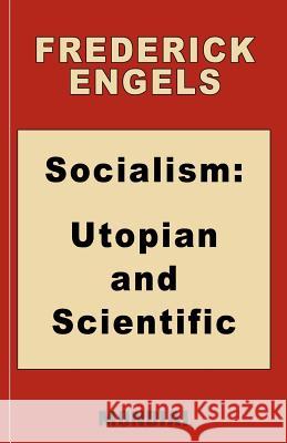 Socialism: Utopian and Scientific (Appendix: The Mark. Preface: Karl Marx) Engels, Frederick 9781595690463 Mondial