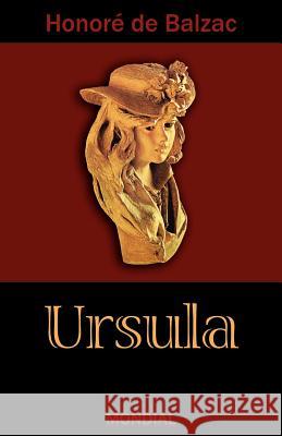 Ursula (Ursule Mirouet) Honore d Katharine Prescot 9781595690531 Mondial