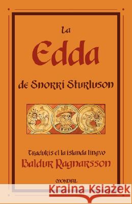 La Edda de Snorri Sturluson Sturluson Snorr Baldur Ragnarsson 9781595690784 Mondial