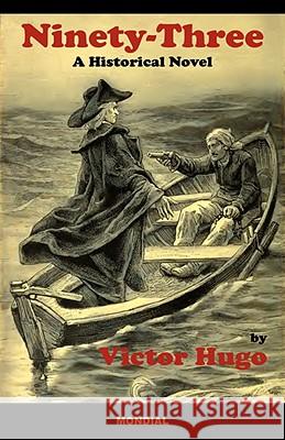 Ninety-Three: A Historical Novel Hugo, Victor 9781595690920 Mondial