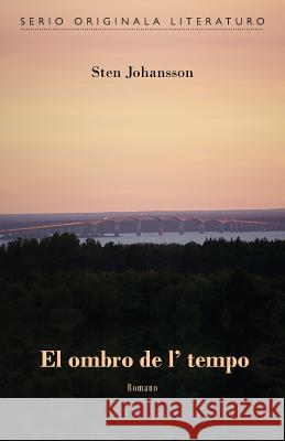 El ombro de l' tempo (Originala romano en Esperanto) Sten Johansson 9781595693419