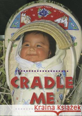 Cradle Me Debby Slier 9781595722744 Star Bright Books