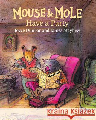 Mouse and Mole Joyce Dunbar James Mayhew 9781595729002