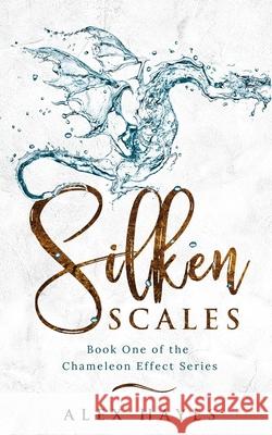 Silken Scales Alex Hayes   9781595730053 Shaking the Tree Press