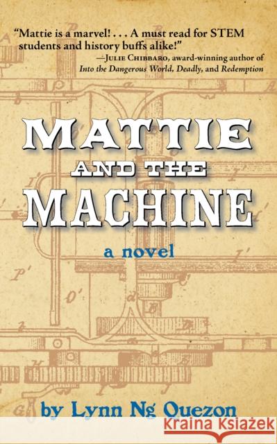 Mattie and the Machine Lynn Ng Quezon 9781595801180 Santa Monica Press