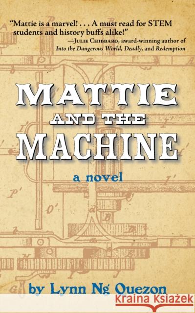 Mattie and the Machine Lynn Ng Quezon 9781595801388 Santa Monica Press