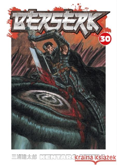 Berserk Volume 30 Kentaro Miura Kentaro Miura 9781595822116 Dark Horse Comics,U.S.