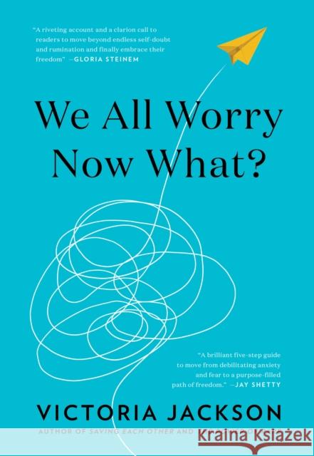 We All Worry-Now What? Victoria Jackson 9781595911322