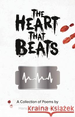 The Heart That Beats Hans Joseph Fellmann 9781595946515 WingSpan Press