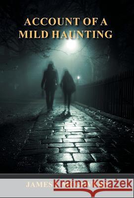 Account of a Mild Haunting James I McGovern 9781595946713