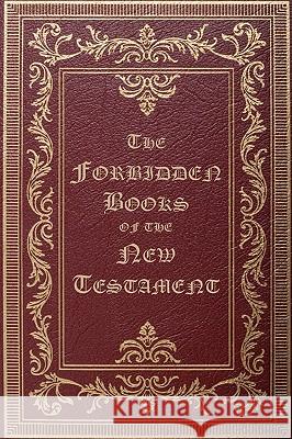 The Forbidden Books of the New Testament William Wake 9781595948168 Wingspan Classics