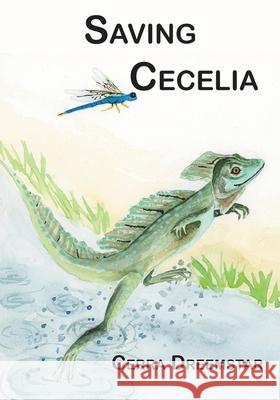 Saving Cecelia Cerra Dreemstar 9781595949622 WingSpan Press