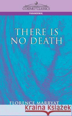 There Is No Death Florence Marryat 9781596050099 Cosimo