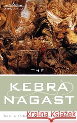 The Kebra Nagast E., A. Wallis Budge 9781596050259 