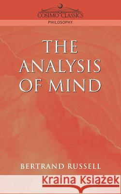 The Analysis of Mind Bertrand Russell 9781596050648 Cosimo