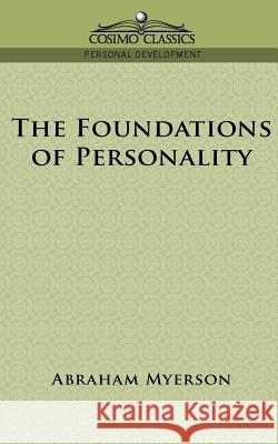 The Foundations of Personality Abraham Myerson 9781596050662