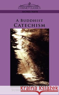 A Buddhist Catechism Subhadra Bhikshu, Subhadra 9781596053014