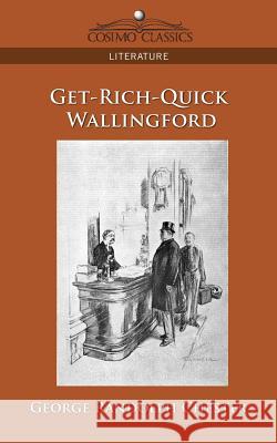 Get-Rich-Quick Wallingford George Randolph Chester 9781596056039