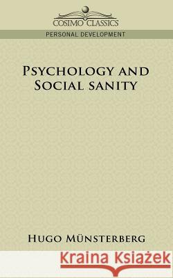 Psychology and Social Sanity Hugo M]nsterberg, Hugo Munsterberg 9781596058637