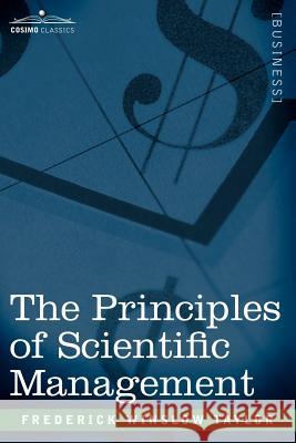 The Principles of Scientific Management Frederick, Win Taylor 9781596058897 