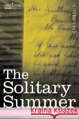 The Solitary Summer Elizabeth Von Arnim 9781596059429
