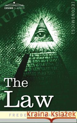 The Law Bastiat Frederic 9781596059641 