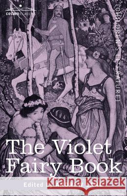 The Violet Fairy Book Andrew Lang 9781596059948