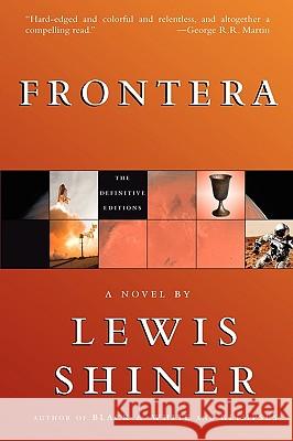 Frontera Lewis Shiner 9781596063389 Subterranean Press