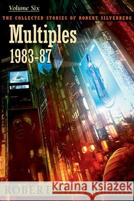 Multiples Robert Silverberg 9781596066250 Subterranean Press