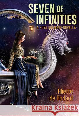 Seven of Infinities Aliette d 9781596069763 Subterranean Press