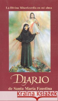 Diario de Santa Maria Faustina Kowalska Maria Faustina Kowalska Faustina 9781596141070 Marian Press